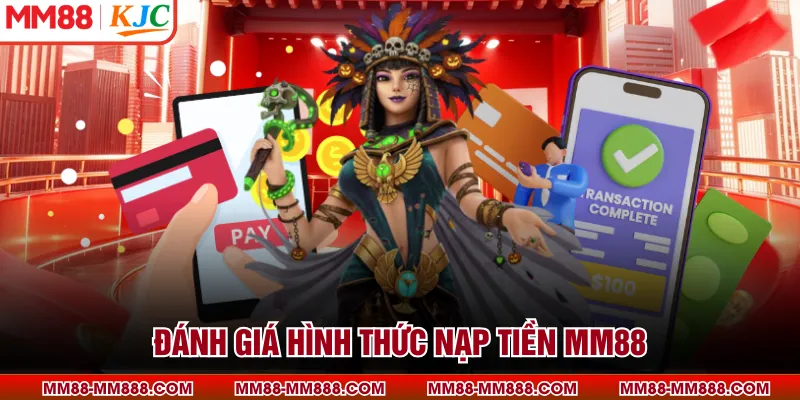Đánh giá hình thức nạp tiền MM88